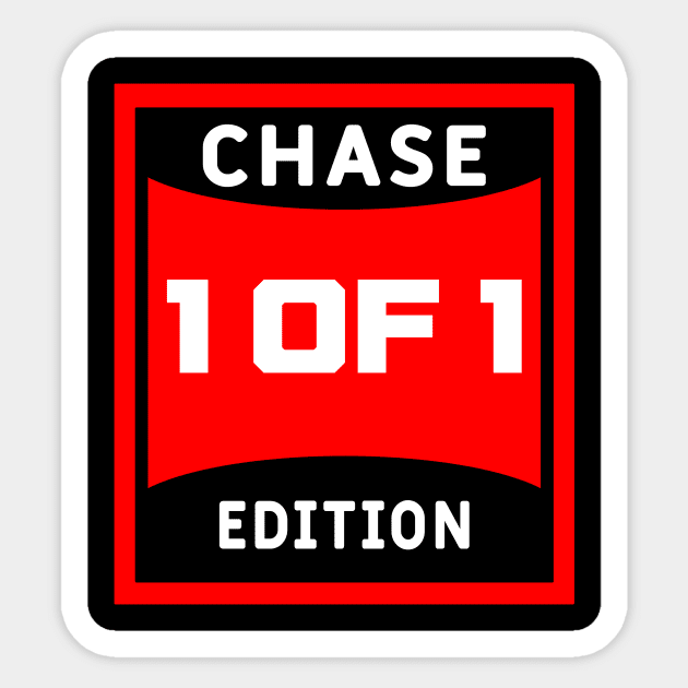 Chase edition! Sticker by maxheron